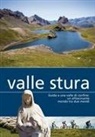 Laura Conforti, Rosella Pellerino - Valle Stura. Guida a una valle di confine: un affascinante mondo tra due mondi