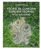 Paolo Villa - Storie di giardini. Lago Maggiore. Ediz. italiana e inglese