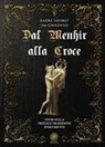 André (AB Gwalwys) Savoret, Luca Sartore - Dal Menhir alla Croce. Studi sulla Triplice Tradizione d'Occidente