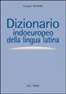 Grzegorz Tokarski - Dizionario indoeuropeo della lingua latina