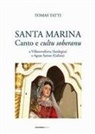 Tomas Tatti - Santa Marina. Canto e cultu soberanu a Villanovaforru (Sardegna) e Aguas Santas (Galizia)
