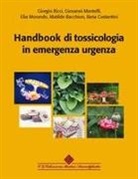 Matilde Bacchion, Ilaria Costantini, Giovanni Mantelli, Elia Morando, Giorgio Ricci - Handbook di tossicologia in emergenza urgenza