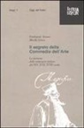 Mirella Schino, Ferdinando Taviani - Il segreto della commedia dell'arte. La memoria delle compagnie italiane del XVI, XVII e XVIII secolo