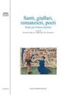 Giuseppe Crimi, Luca Marcozzi, Anna Pegoretti - Santi, giullari, romanzieri, poeti. Studi per Franco Suitner