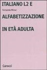 Fernanda Minuz - Italiano L2 e l'alfabetizzazione in età adulta