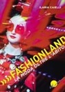 Ilaria Caielli - Fashionland. La moda oltre l'abito