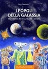 Oberto Airaudi, Falco Tarassaco - I popoli della galassia. Sei storie per guidare i sogni. Ediz. multilingue