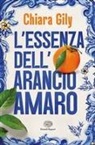 Chiara Gily - L' essenza dell'arancio amaro