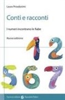 Laura Prosdocimi - Conti e racconti. I numeri incontrano le fiabe