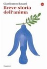Gianfranco Ravasi - Breve storia dell'anima