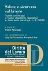 Riccardo D'Alia, Luigi La Peccerella, Paolo Pascucci - Salute e sicurezza sul lavoro. Tutele universali e nuovi strumenti a 10 anni dal d.lgs. n. 81/2008