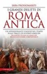 Sara Prossomariti - I grandi delitti di Roma antica