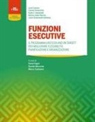 Monica Adler Werner, Katie C. Alexander, Lynn Cannon, Laura Gutermuth Anthony, Lauren Kenworthy, Marco Cadavero... - Funzioni esecutive. Il programma Unstuck and on Target! Per migliorare flessibilità, pianificazione e organizzazione