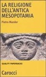 Pietro Mander - La religione dell'antica Mesopotamia