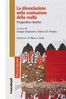 Fabio A. P. Furlani, Giorgio Rezzonico - La dissociazione nella costruzione della realtà. Prospettive cliniche