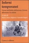 M. C. Migliore, S. Pagani - Inferni temporanei. Visioni dell'aldilà dall'estremo Oriente all'estremo Occidente