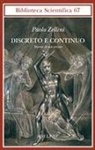 Paolo Zellini - Discreto e continuo. Storia di un errore