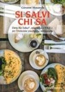 Giovanni Moscarella - Si salvi chi sa. Dieta Bio-Sofica®, epigenetica e P.N.E.I. per l'evoluzione psicofisica e immunitaria