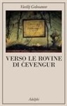 Vasilij Golovanov - Verso le rovine di ¿evengur