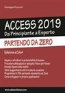 Giuseppe Scozzari - Access 2019. Da principiante a esperto partendo da zero