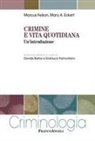 Mary A. Eckert, Marcus Felson, Davide Barba, Gianluca Tramontano - Crimine e vita quotidiana. Un'introduzione
