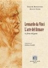 Ivana R. Bonfantino, August Stone - Leonardo da Vinci. L'arte del firmare. Le firme del genio