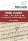 Jesus Minambres - Diritto canonico e culture giuridiche. Nel centenario del Codex Iuris Canonici del 1917