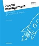 Alberto Gandolfi - Project management. Guida pratica per la gestione di progetti