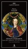 Roberto Longhi - Officina ferrarese. Seguita dagli «Ampliamenti» e dai «Nuovi ampliamenti»