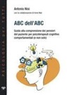 Antonio Nisi - ABC dell'ABC. Guida alla comprensione dei pensieri del paziente per psicoterapeuti cognitivo comportamentali (e non solo)