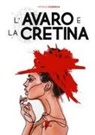 Patrizia Cosenza - L' avaro e la cretina