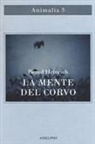 Bernd Heinrich - La mente del corvo