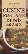 Adriano Del Fabro - Cusine furlane di paîs dal a al z