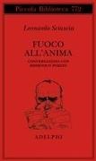 Leonardo Sciascia, Michele Porzio - Fuoco all'anima. Conversazioni con Domenico Porzio