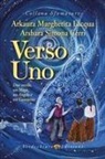 Arshara Simona Cerri, Arkaura Margherita Lacqua - Verso Uno. Due sorelle, un mago, un angelo e un cammino
