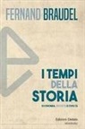 Fernand Braudel - I tempi della storia. Economia, società, civiltà