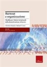Michael P. Leiter, Christina Maslach - Burnout e organizzazione. Modificare i fattori strutturali della demotivazione al lavoro