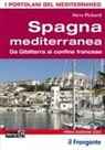 Steve Pickard - Spagna mediterranea. Da Gibilterra al confine francese