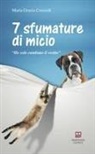 Maria Grazia Crozzoli - 7 sfumature di micio. Ho solo cambiato il vestito