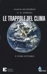 Gianni Silvestrini, G. B. Zorzoli - Le trappole del clima. E come evitarle