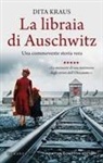 Dita Kraus - La libraia di Auschwitz