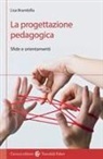 Lisa Brambilla - La progettazione pedagogica. Sfide e orientamenti
