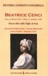 Silveria Gonzato Passarelli - Beatrice Cenci. Roma, 6 febbraio 1577-Roma, 11 settembre 1599 (Terzo libro delle Figlie di Eva)