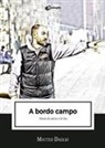 Matteo Daolio - A bordo campo. Storie di calcio e di vita