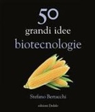 Stefano Bertacchi - 50 grandi idee. Biotecnologie