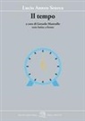 Lucio Anneo Seneca, Gerardo Mastrullo - Il tempo. Testo latino a fronte