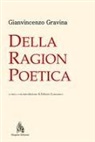 Gianvincenzo Gravina, Fabrizio Lomonaco - Della ragion poetica