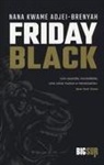Nana Kwame Adjei-Brenyah - Friday black