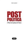 Fabio Salamida - Post politica. I Proci nel palazzo di Itaca