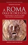 Patrizio Cacciari, Fabio Piacentini - A Roma oggi se dice così. Dizionario e modi di dire del nuovo romanesco